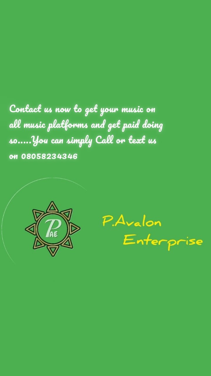 Contact us now to get your music on all music platforms and get paid doing so.....You can simply Call or text us on 08058234346